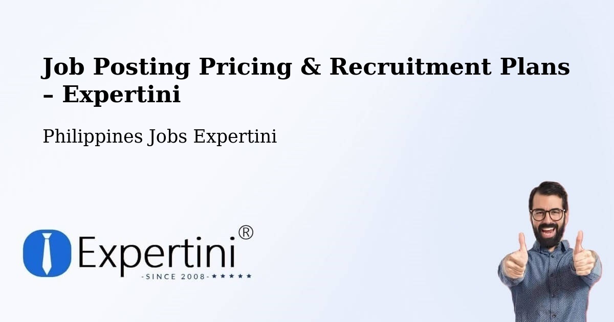 Job Posting Pricing & Recruitment Plans – Dimasalang - Dimasalang, Philippines Jobs Expertini
